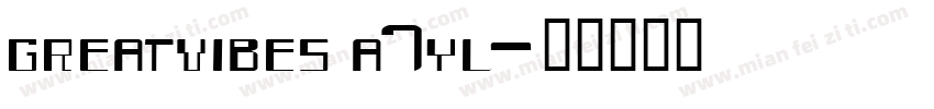 greatvibes a7yl字体转换